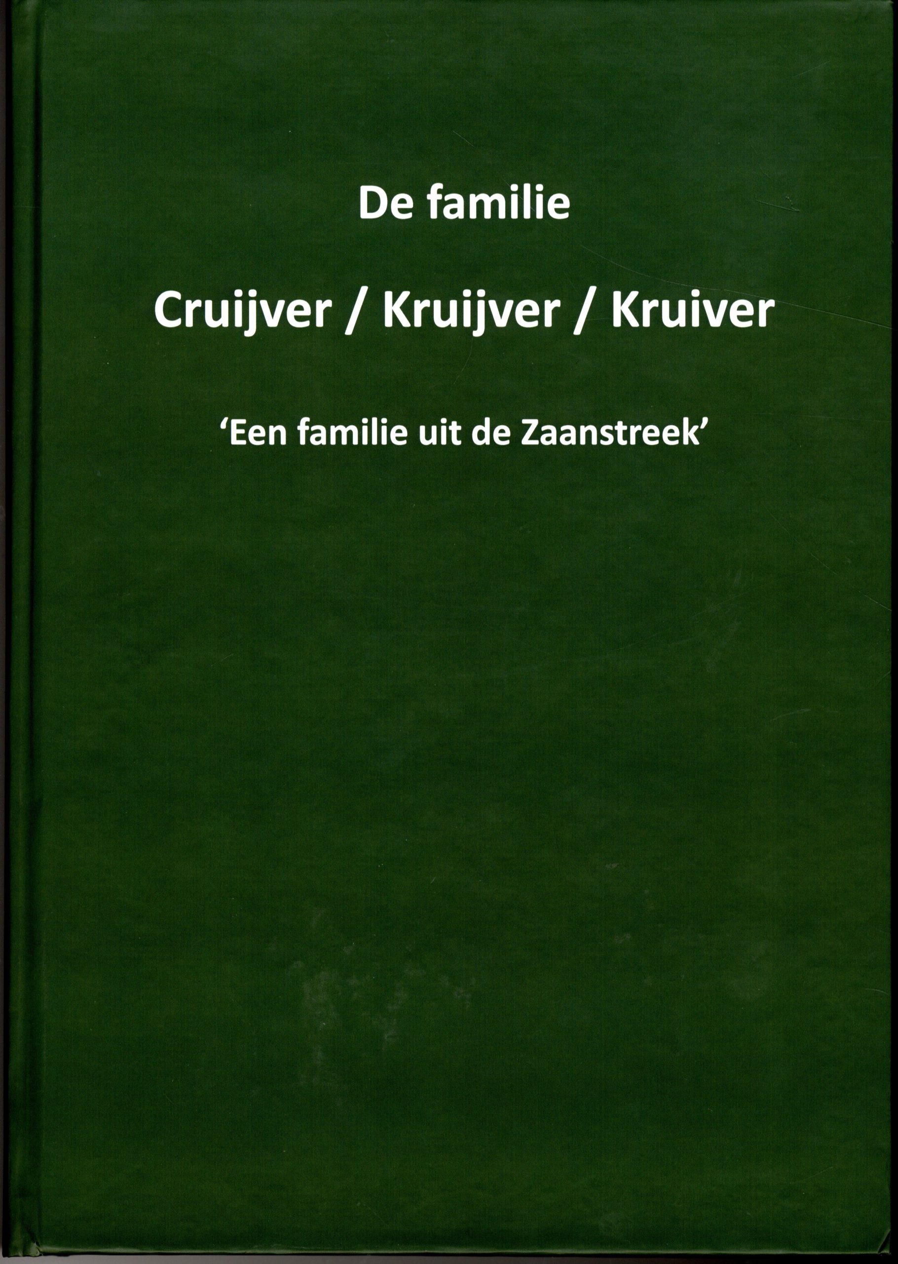 De familie Cruijver / Kruijver / Kruiver