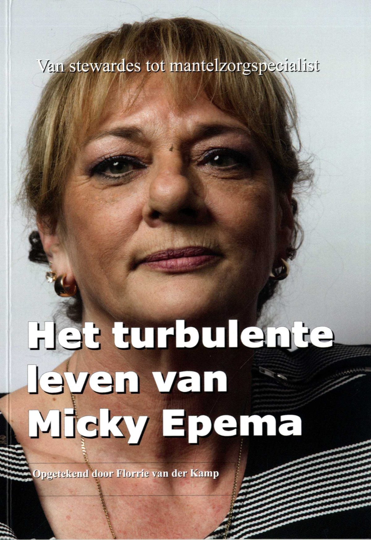 Het turbulente leven van Micky Epema